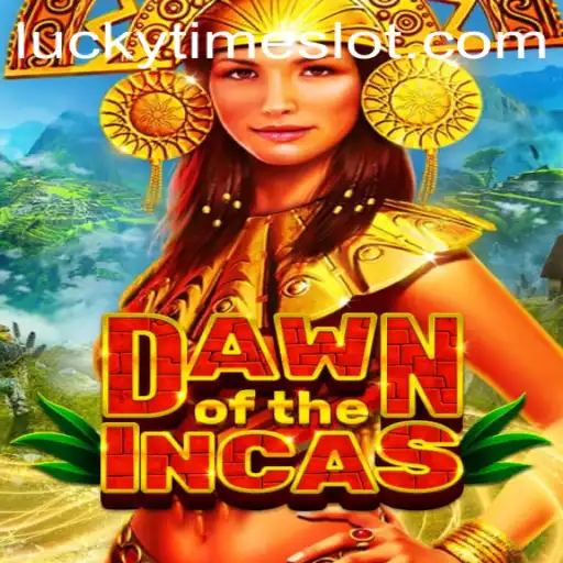 DawnoftheIncas: Explore the Ancient World and Discover Your LuckyTime