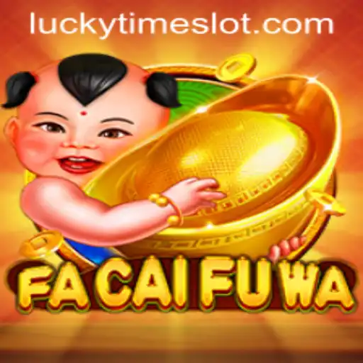 Exploring the Enchantment of FaCaiFuWa: Dive into LuckyTime