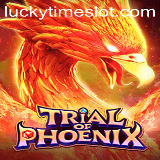 Discover the World of TrialofPhoenix: Experience the Excitement of LuckyTime